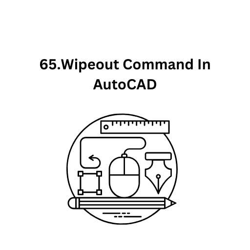 65.Wipeout Command In AutoCAD